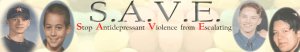 TheSaveProject S.A.V.E. STOP ANTIDEPRESSANT VIOLENCE from ESCALATING